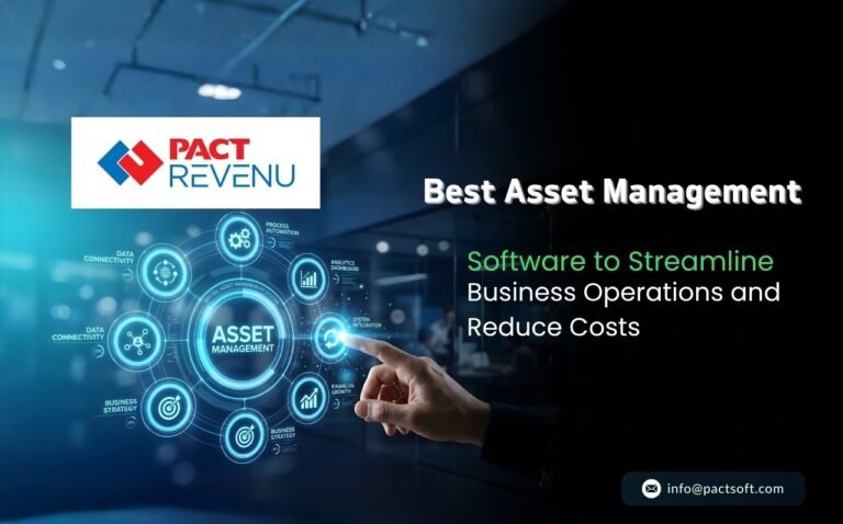 Best Asset Management Software to Streamline Business Operations and Reduce Costs