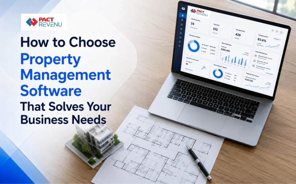 How to Choose Property Management Software That Solves Your Business Needs in Saudi Arabia