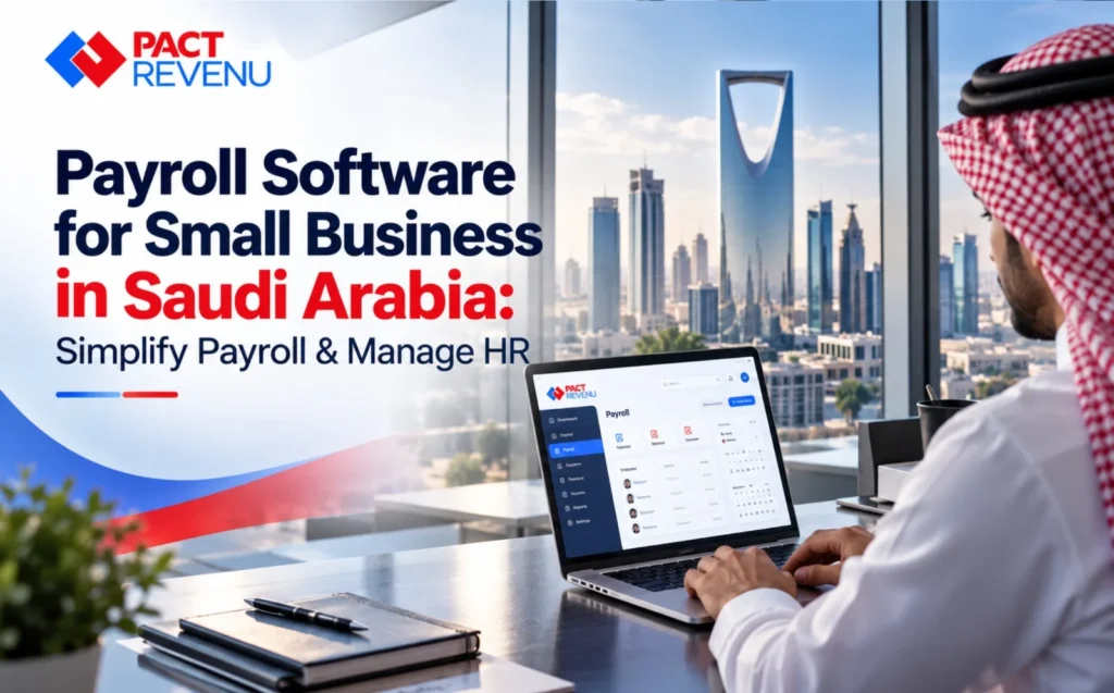 Payroll Software for Small Business in Saudi Arabia: Simplify Payroll & Manage HR